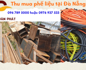 Thu Mua Phế Liệu Tại Đà Nẵng Giá Cao – Tận Nơi, Hoa Hồng Hấp Dẫn