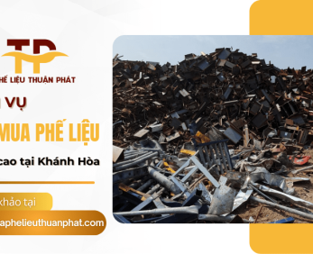 Dịch vụ thu mua phế liệu giá cao tại Khánh Hòa  – Nhanh chóng, chuyên nghiệp