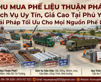 Thu Mua Phế Liệu Gần Nhất | Giá Cao, Thu Mua Tận Nơi 24/7