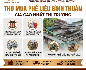 Thu Mua Phế Liệu Bình Thuận Giá Cao - Tận Nơi, Hoa Hồng Lớn