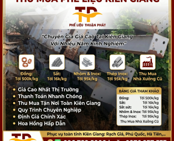 Thu Mua Phế Liệu Kiên Giang Giá Cao - Thu Mua Tận Nơi, Cân Dúng 100%