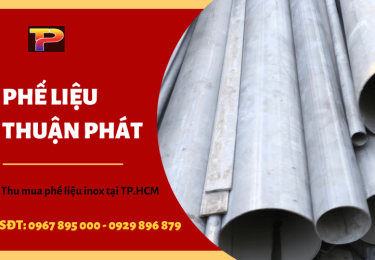 Đơn vị nhận mua phế liệu inox đảm bảo uy tín tại HCM