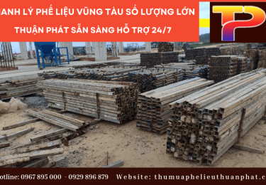 Cần thanh lý phế liệu Vũng Tàu số lượng lớn – Thuận Phát sẵn sàng hỗ trợ 24/7