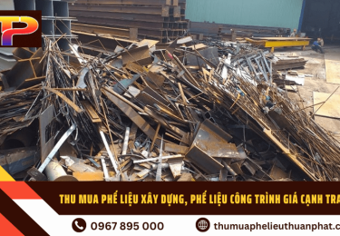 Thu mua phế liệu xây dựng, phế liệu công trình giá cạnh tranh tại Thuận Phát