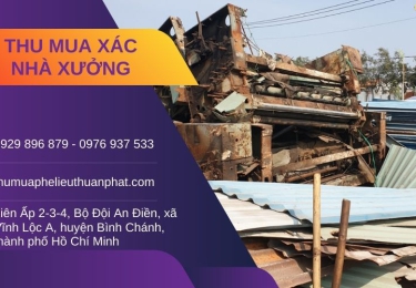 Thu mua xác nhà xưởng giá cao tại TP.HCM