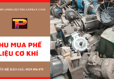 Thuận Phát chuyên thu mua phế liệu xưởng sản xuất cơ khí, nhà máy