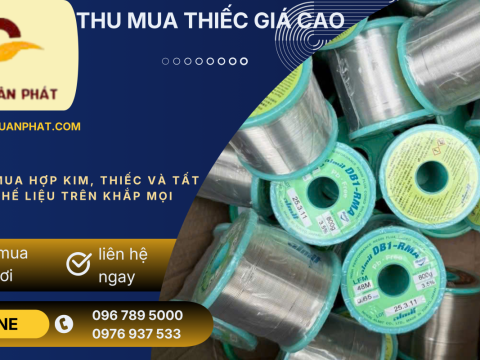 Thu Mua Thiếc Hàn Cũ Giá Cao Toàn Quốc – Thu Mua Tận Nơi, Thanh Toán Ngay