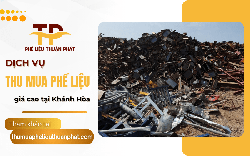 Dịch vụ thu mua phế liệu giá cao tại Khánh Hòa 