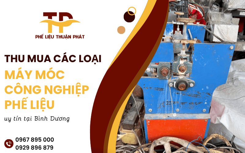 thu mua máy móc công nghiệp phế liệu Bình Dương