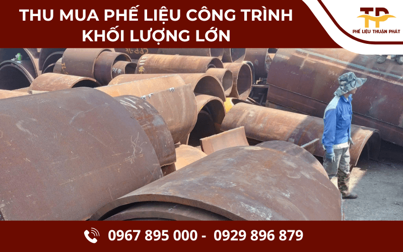 thu mua phế liệu công trình khối lượng lớn